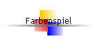 Farbenspiel